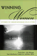 Winning Women: Stories of Award-Winning Educators