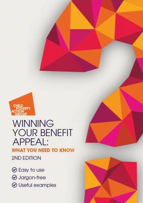 Winning Your Benefit Appeal: What You Need to Know - Child Poverty Action Group