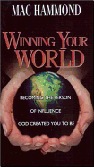 Winning Your World