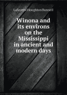 Winona and Its Environs on the Mississippi in Ancient and Modern Days