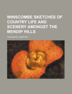 Winscombe sketches of country life and scenery amongst the Mendip Hills