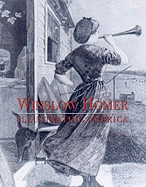 Winslow Homer: Illustrating America