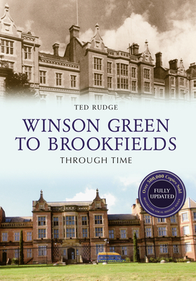 Winson Green to Brookfields Through Time Revised Edition - Rudge, Ted