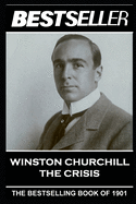 Winston Churchill - The Crisis: The Bestseller of 1901