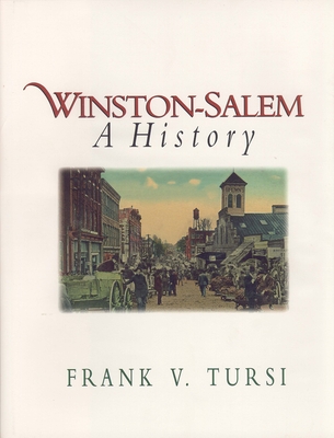 Winston-Salem: A History - Tursi, Frank V