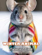 Winter Animal Coloring Book for Adults: 100+ High-quality Illustrations for All Fans