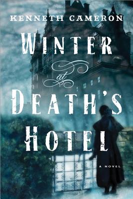 Winter at Death's Hotel - Cameron, Kenneth