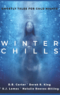 Winter Chills: Ghostly Tales for Cold Nights