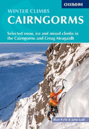 Winter Climbs in the Cairngorms: Selected snow, ice and mixed climbs in the Cairngorms and Creag Meagaidh