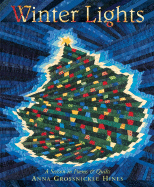 Winter Lights: A Season in Poems & Quilts