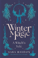 Winter Magic: A Witch's Yule