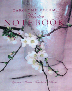 Winter Notebook: Garden, Hearth, Traditions, Home