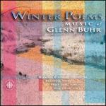 Winter Poems: Music of Glenn Buhr
