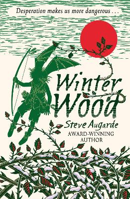 Winter Wood: The Touchstone Trilogy - Augarde, Steve