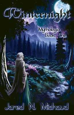 Winternight: Mythologia - Book 1 - Michaud, Jared N