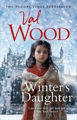 Winter's Daughter: An unputdownable historical novel of triumph over adversity from the Sunday Times bestselling author - Wood, Val