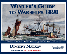 Winter's Guide to Warships 1890: Volume 1: Britain, Italy, Turkey, and Smaller Navies