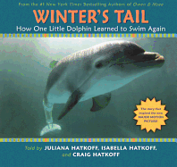 Winter's Tail: How One Little Dolphin Learned to Swim Again
