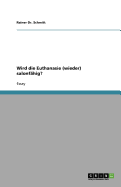 Wird Die Euthanasie (Wieder) Salonfahig?