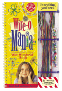 Wire-O-Mania - Haab, Sherri (Editor), and Torres, Laura