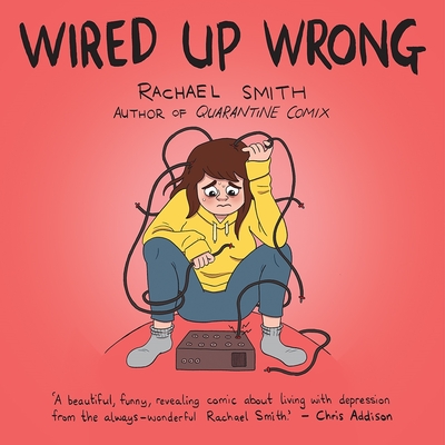 Wired Up Wrong - Smith, Rachael