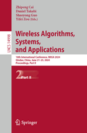 Wireless Artificial Intelligent Computing Systems and Applications: 18th International Conference, Wasa 2024, Qindao, China, June 21-23, 2024, Proceedings, Part II