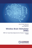 Wireless Brain Stimulator (Wbs)