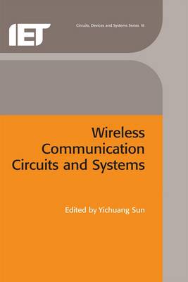 Wireless Communications Circuits and Systems - Sun, Yichuang, Professor (Editor)