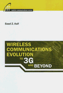 Wireless Communications Evolution to 3G and Beyond - Asif, Saad Z