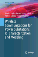 Wireless Communications for Power Substations: RF Characterization and Modeling