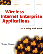 Wireless Internet Enterprise Applications - Sharma, Chetan