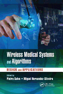 Wireless Medical Systems and Algorithms: Design and Applications