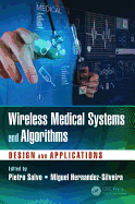 Wireless Medical Systems and Algorithms: Design and Applications
