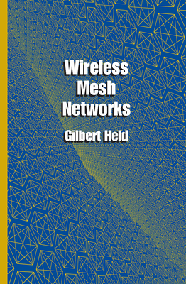 Wireless Mesh Networks - Held, Gilbert