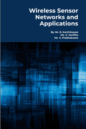 Wireless Sensor Networks and Applications: Practical Models