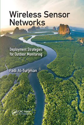 Wireless Sensor Networks: Deployment Strategies for Outdoor Monitoring - Al-Turjman, Fadi