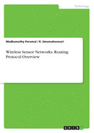 Wireless Sensor Networks. Routing Protocol Overview