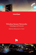 Wireless Sensor Networks: Technology and Protocols