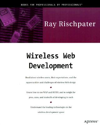 Wireless Web Development - Rischpater, Ray