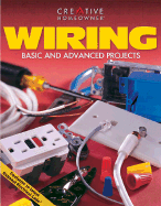 Wiring: Basic and Advanced Projects - Creative Homeowner (Creator)