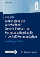 Wirkungsanalyse verschiedener Content-Formate und Kommunikationskan?le in der CSR-Kommunikation: Storytelling vs. Fakten