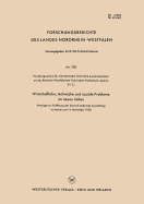 Wirtschaftliche, Technische Und Soziale Probleme Im Neuen Indien: Vortrage Zur Eroffnung Der Deutsch-Indischen Ausstellung in Aachen Am 14. November 1958