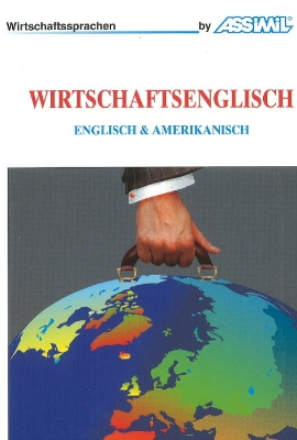 Wirtschaftsenglisch: Englisch & Amerikanisch - Fontenilles, Alfred, and Chapuis, Claude, and Dunn, Peter