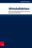 Wirtschaftskrisen: Effekt und Faktor politischer Kommunikation. Deutschland, 19291976