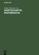 Wirtschaftsmathematik: Aufgaben Und Lsungen