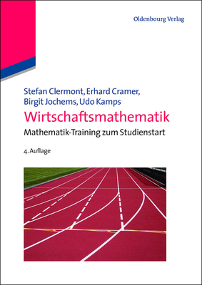 Wirtschaftsmathematik - Clermont, Stefan, and Cramer, Erhard, and Jochems, Birgit