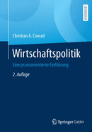 Wirtschaftspolitik: Eine Praxisorientierte Einfhrung