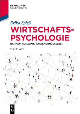 Wirtschaftspsychologie - Spie, Erika, and Reif, Julia (Contributions by), and Maus, David (Contributions by)