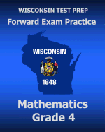 Wisconsin Test Prep Forward Exam Practice Mathematics Grade 4