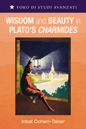 Wisdom and Beauty in Plato's Charmides